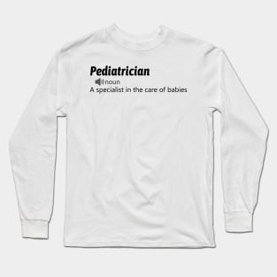 Funny Pediatrician Definition Long Sleeve T-Shirt